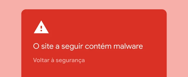 Um alerta vermelho indica que o site que o usuário está tentando acessar contém malware.