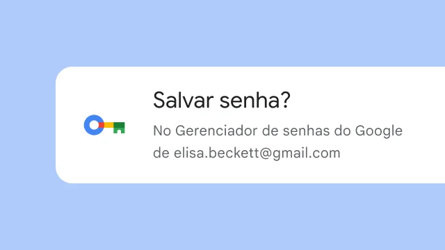 O Chrome mostra um aviso para perguntar se o usuário quer salvar a senha no Gerenciador de senhas do Google.